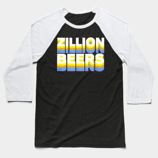 Barstool Sports Zillion Beers Baseball T-Shirt